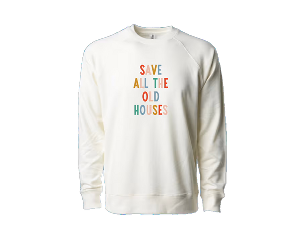 Save All the Old Houses Bone Lightweight Terry Crew