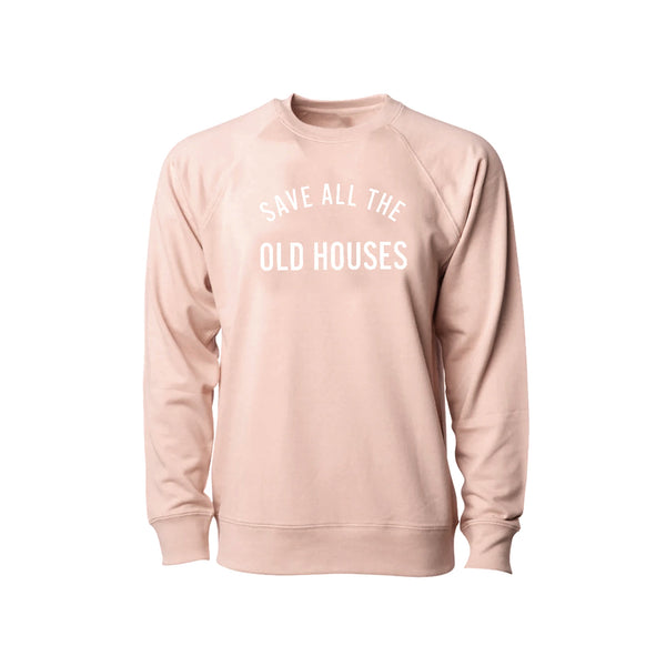 Save All Old Houses Lightweight Crew - Rose