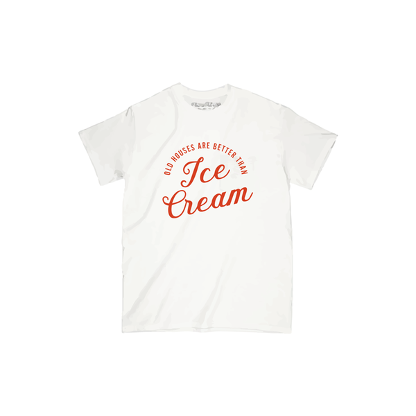 "Old Houses Are Better Than Ice Cream" Unisex Tee