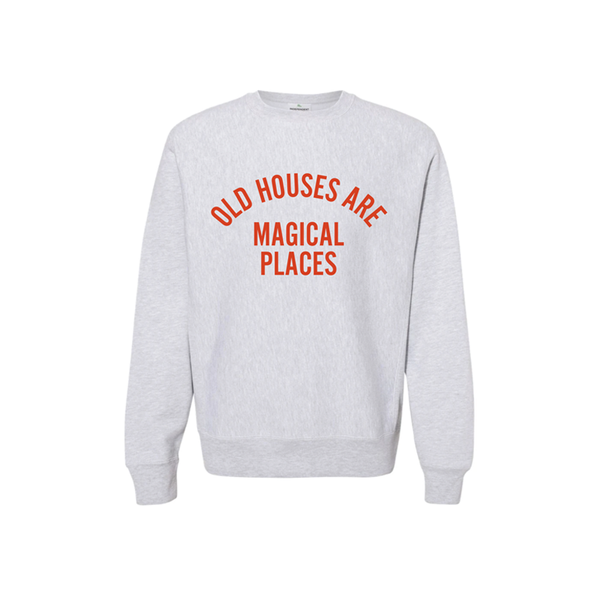"Old Houses Are Magical Places" Unisex Lightweight Crewneck