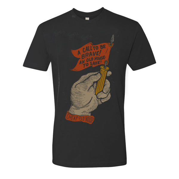 "A Call to be Brave! An Old House to Save!" Unisex Tee